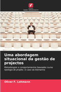 Uma abordagem situacional da gest?o de projectos