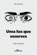 Uma luz que escurece: Vidas an?nimas