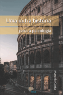 Uma outra hist?ria para a psicologia