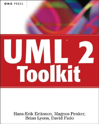 UML 2 Toolkit - Eriksson, Hans-Erik, and Penker, Magnus, and Lyons, Brian
