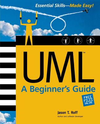 Uml: A Beginner's Guide - Roff, Jason T
