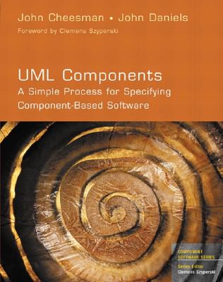 UML Components: A Simple Process for Specifying Component-Based Software - Cheesman, John, and Daniels, John, Professor