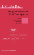 UML for Real: Design of Embedded Real-Time Systems