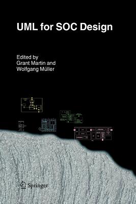 UML for SOC Design - Martin, Grant (Editor), and M�ller, Wolfgang (Editor)