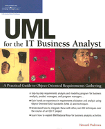 UML for the IT Business Analyst: A Practical Guide to Object-Oriented Requirements Gathering