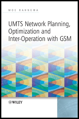 UMTS Network Planning, Optimization, and Inter-Operation with GSM - Rahnema, Moe