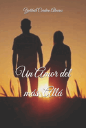 Un Amor del m�s All�