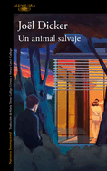 Un Animal Salvaje / A Wild Animal