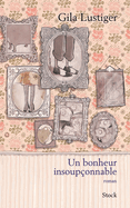 Un bonheur insoup?onnable