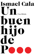 Un Buen Hijo de P... / The Power Within Us: Una F�bula