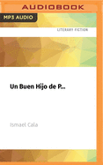 Un Buen Hijo de P...: Una Fabula