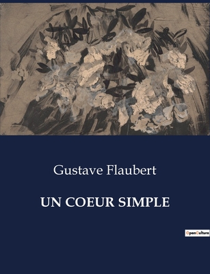 Un Coeur Simple - Flaubert, Gustave