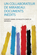 Un Collaborateur De Mirabeau: Documents In�dits