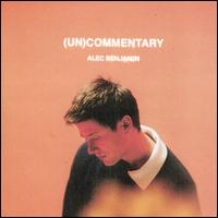 (Un)Commentary - Alec Benjamin