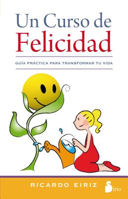 Un Curso de Felicidad - Eiriz, Ricardo