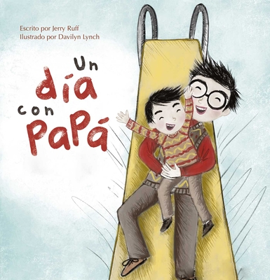 Un D?a Con Pap� - Ruff, Jerry, and Lynch, Davilyn (Illustrator)
