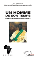 Un homme de son temps: Hommage au professeur Assane Seck