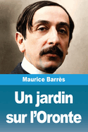 Un Jardin Sur L'Oronte