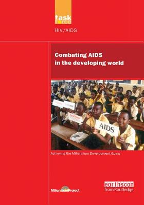 Un Millennium Development Library: Combating AIDS in the Developing World - Millennium Project, Un