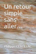 Un retour simple sans aller