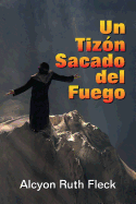Un Tizon Sacado del Fuego