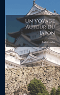 Un Voyage Autour du Japon