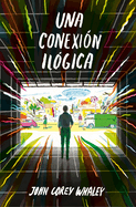 Una Conexi?n Il?gica / Highly Illogical Behavior
