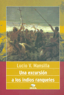 Una Excursion A los Indios Ranqueles