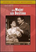 Una Mujer Sin Destino