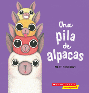 Una Pila de Alpacas (a Stack of Alpacas)