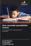 Una seconda possibilit?: vivere