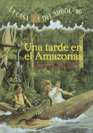 Una Tarde En El Amazonas