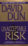 Unacceptable Risk - Dun, David