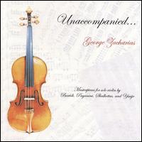 Unaccompanied... - George Zacharias (violin)