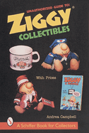 Unauthorized Guide to Ziggy� Collectibles