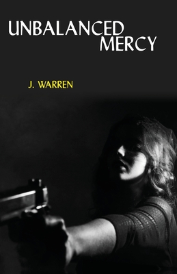 Unbalanced Mercy - Warren, J