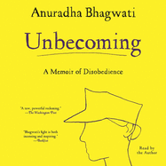 Unbecoming: A Memoir of Disobedience