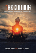 Unbecoming: From the Visible, to Experiential, to Existential