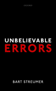 Unbelievable Errors: An Error Theory About All Normative Judgements
