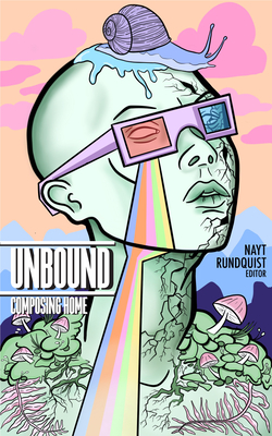 Unbound: Composing Home - Rundquist, Nayt (Editor)