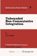 Unbounded Non-Commutative Integration