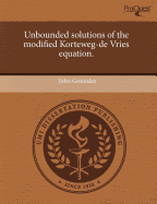Unbounded Solutions of the Modified Korteweg-de Vries Equation