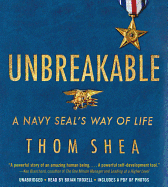 Unbreakable: A Navy Seal's Way of Life