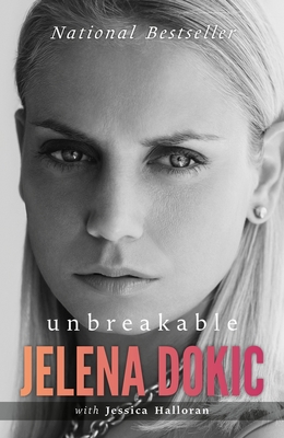 Unbreakable - Dokic, Jelena, and Halloran, Jess