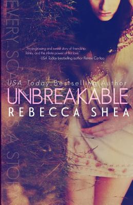 Unbreakable - Shea, Rebecca