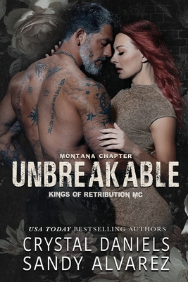 Unbreakable - Daniels, Crystal, and Alvarez, Sandy