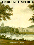 Unbuilt Oxford - Colvin, Howard