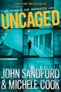 Uncaged (the Singular Menace, 1)