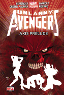 Uncanny Avengers, Volume 5: Axis Prelude (Marvel Now)