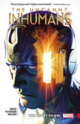 Uncanny Inhumans, Volume 2: The Quiet Room - Soule, Charles (Text by)